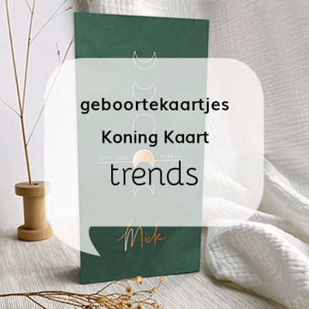 Geboortekaartjes trends bij Koning Kaart